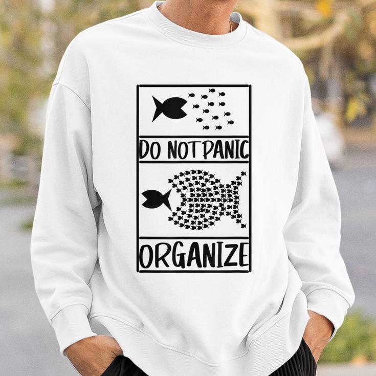 Do Not Panic Organize Don't Panic Sweatshirt Gifts for Him