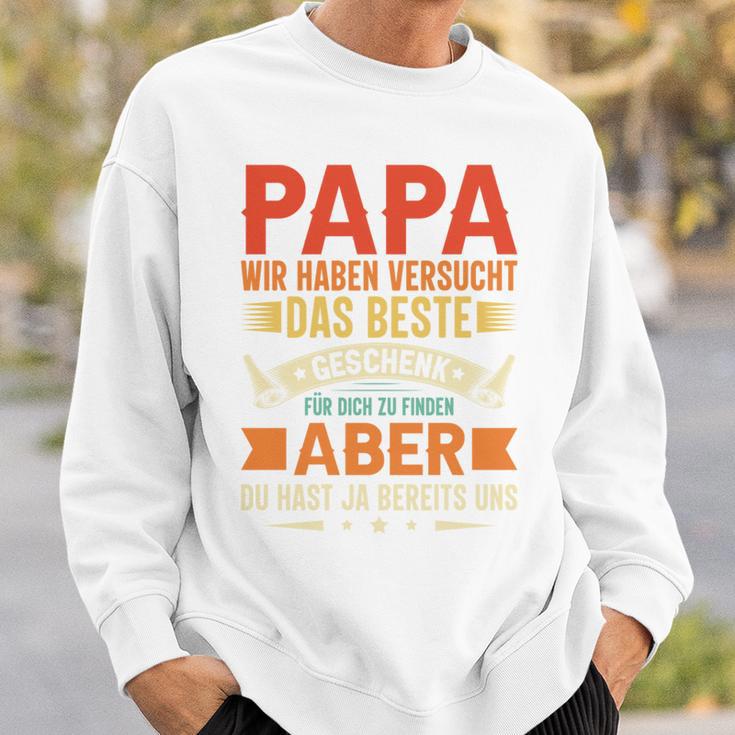 Papa Wir Habenersucht Das Perfekte Papa Undater Motiv Sweatshirt Geschenke für Ihn