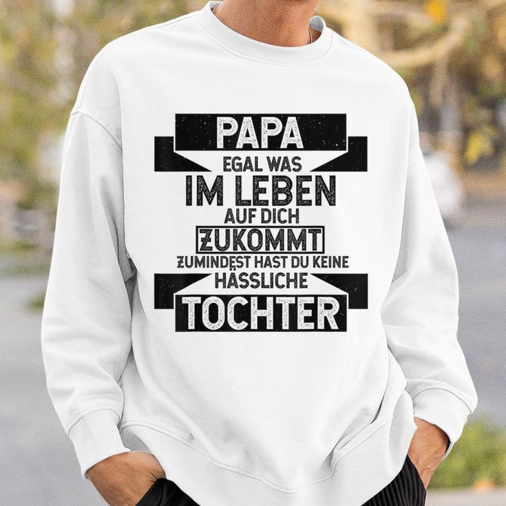 Papa Zumindest Hast Du Keine Uässliche Tochter Bester Papa Sweatshirt Geschenke für Ihn