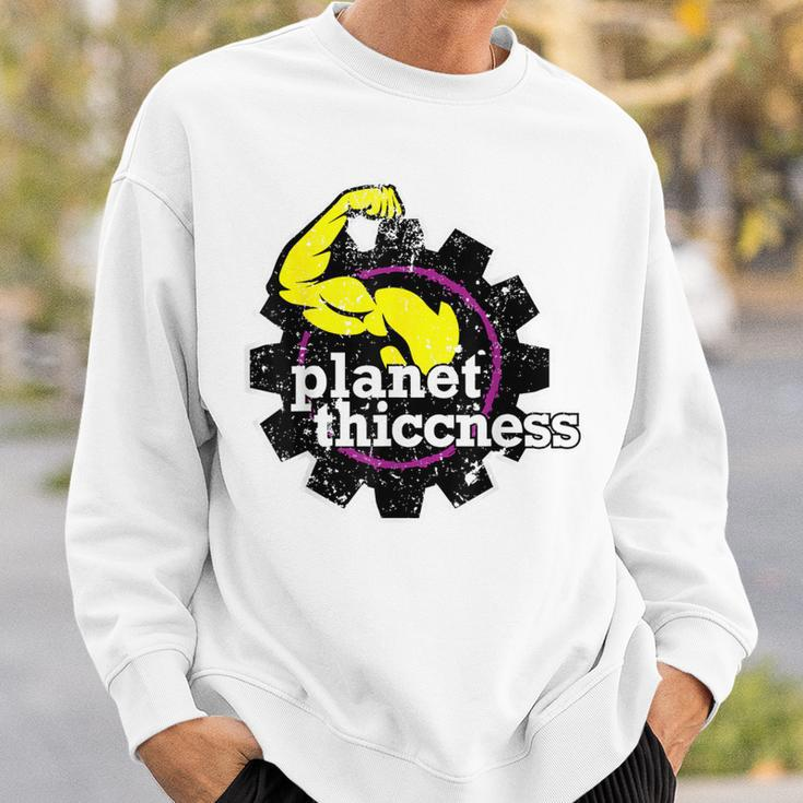 Planet Thiccness Joke Thick Thicc Fitness Workout Gym Sweatshirt Gifts for Him