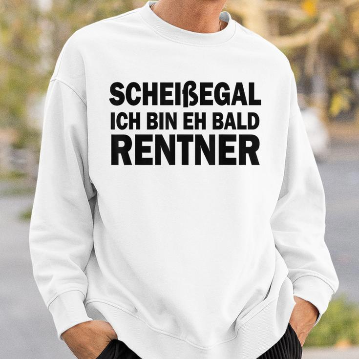 Retirement Scheißegal Ich Bin Eh Bald Rentner Sweatshirt Geschenke für Ihn