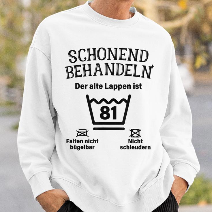 Schonend Treateln 81St Birthday Der Alte Lappen Ist 81 Sweatshirt Geschenke für Ihn