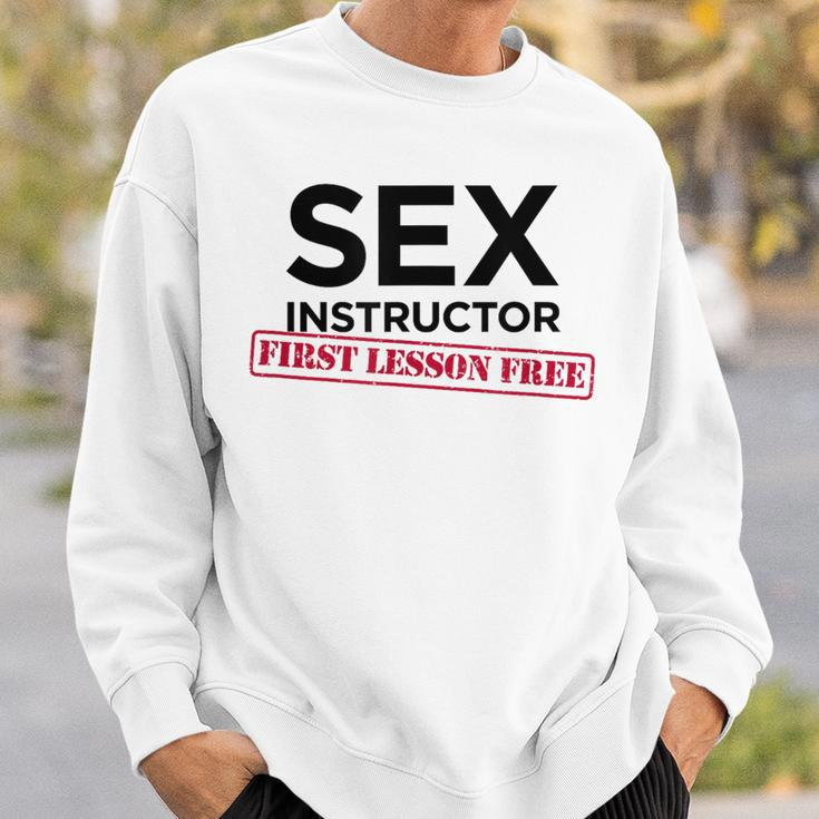 Sex Instructor First Lesson Free Bachelorette Sweatshirt Gifts for Him