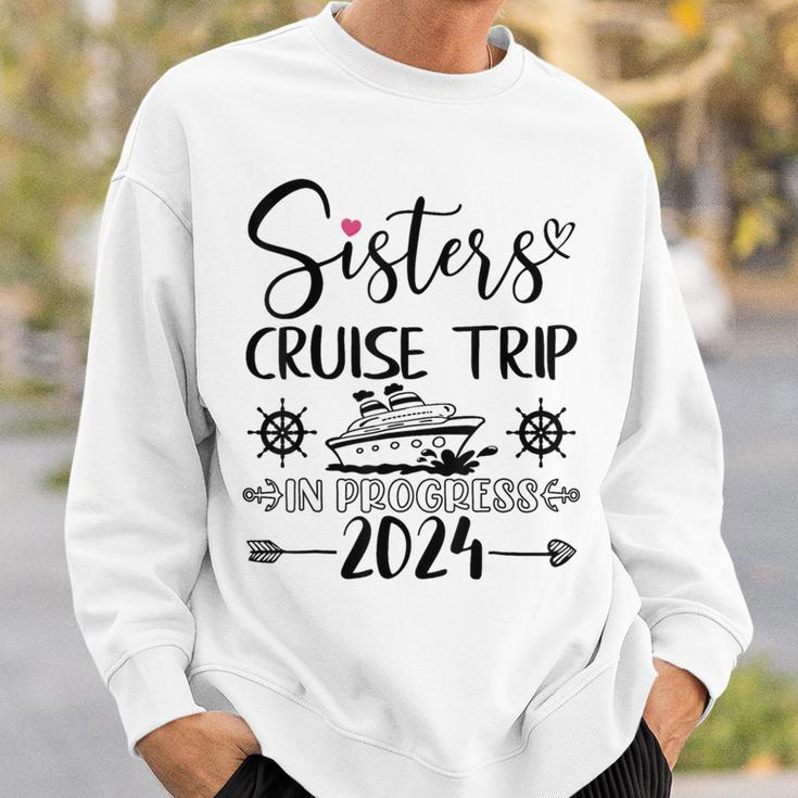 Sisters Cruise Trip In Progress 2024 Sisters Cruise Vacation Sweatshirt Gifts for Him