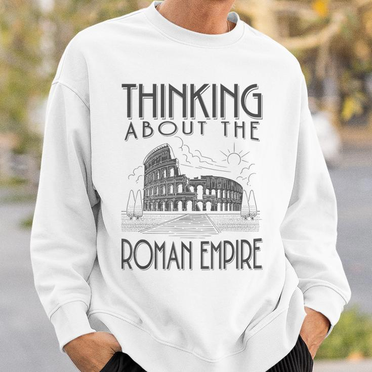 Thinking About The Roman Empire Rome Meme Dad Joke Sweatshirt Gifts for Him