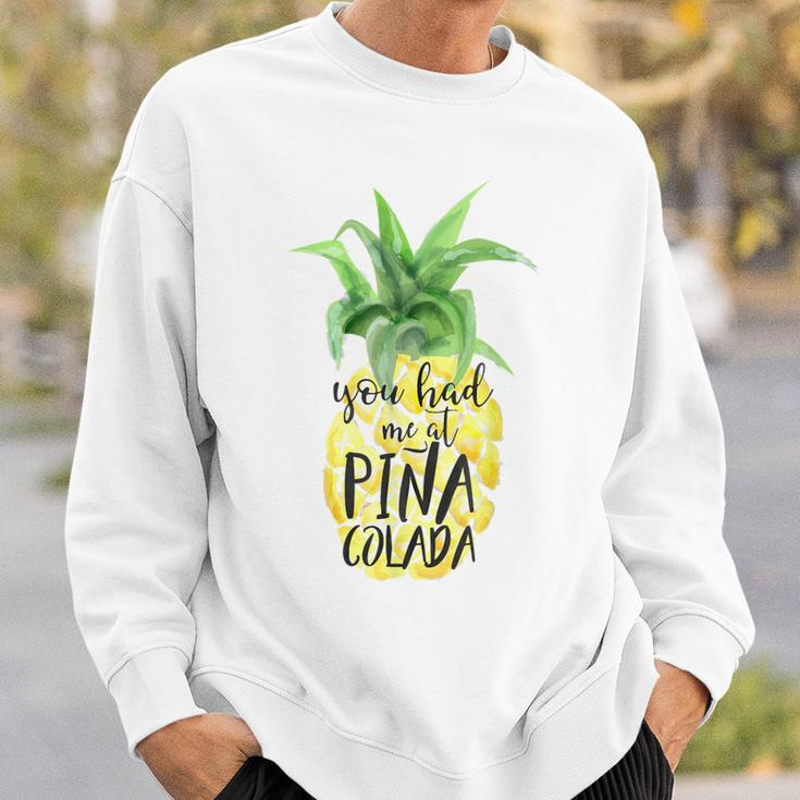 Trendy You Had Me At Pina Colada Sweatshirt Geschenke für Ihn