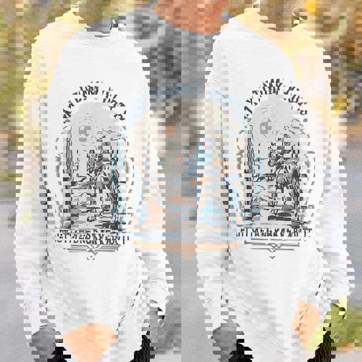 My Tummy Hurts But I'm Being Brave About It Sweatshirt Gifts for Him