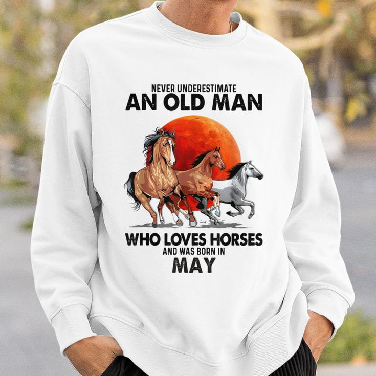 Never Underestimate An Old Man Who Loves Horses And Was Bor Sweatshirt Gifts for Him