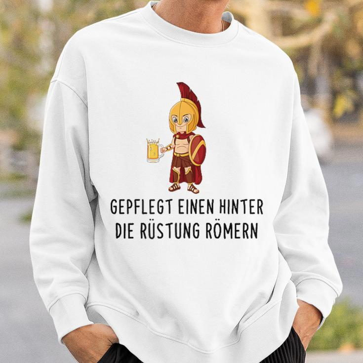 Well-Cared For Eine Hinter Die Armour Römern Saufen Party Saying S Sweatshirt Geschenke für Ihn