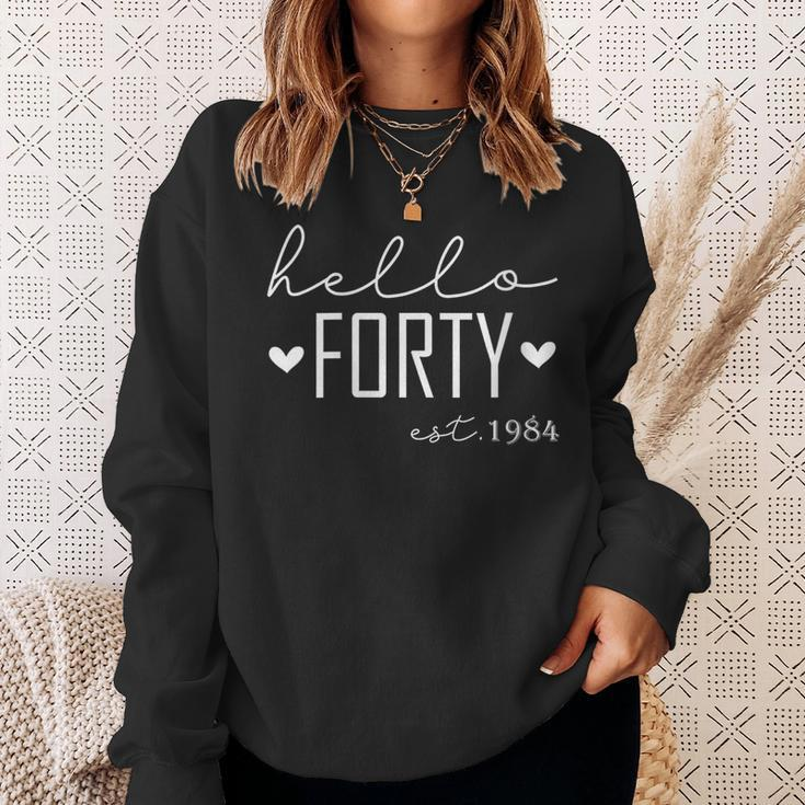 40 Years Old Hello Forty Est 1984 40Th Birthday Women Sweatshirt Gifts for Her