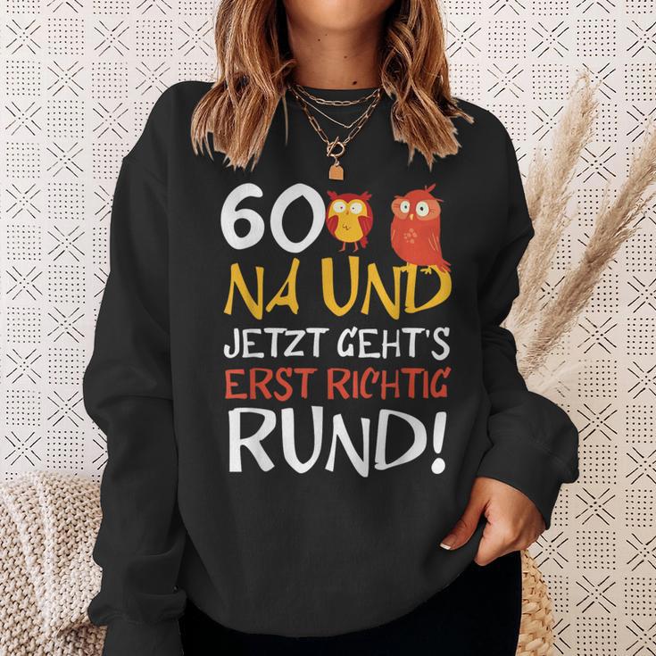 60 Jetzt Gehts Erst Richtig Round Birthday Sweatshirt Geschenke für Sie