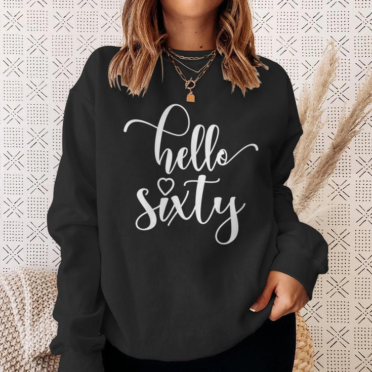 60Th Birthday For Women Hello Sixty 60 Years Old Cute Sweatshirt Gifts for Her