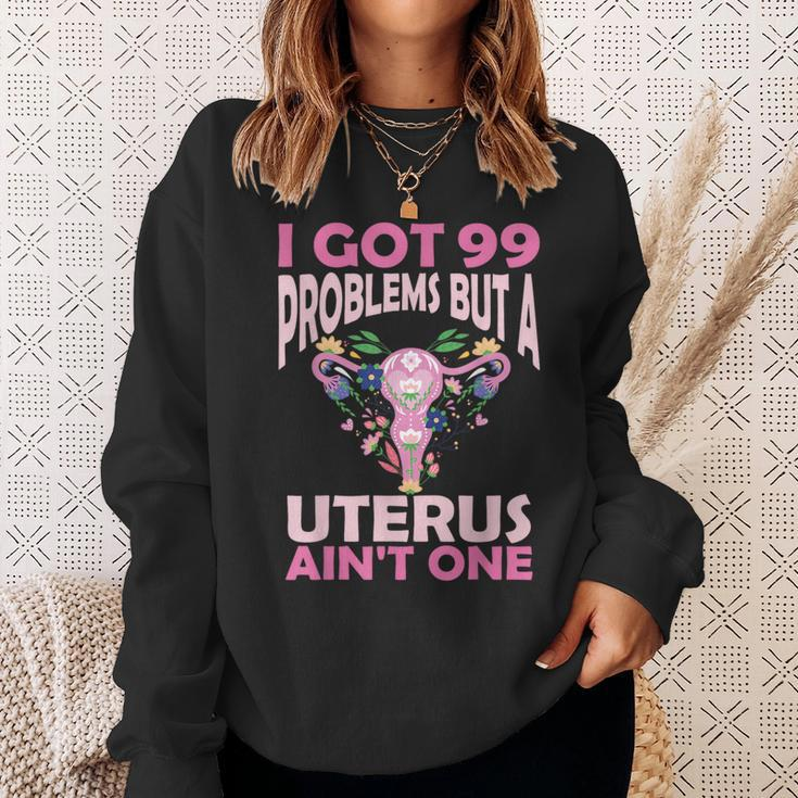 I Got 99 Problems But A Uterus Ain't One Hysterectomy Sweatshirt Gifts for Her