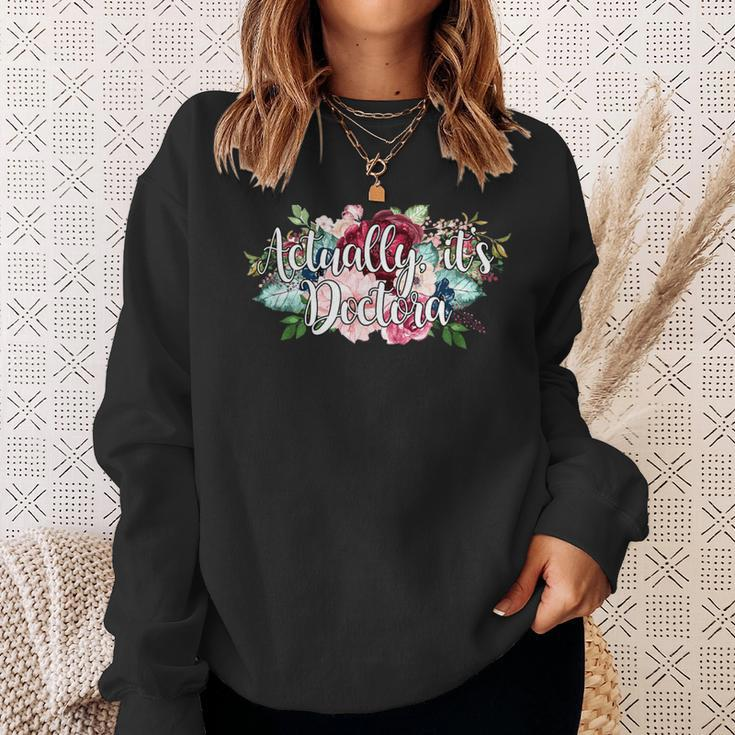 Actually It's Doctora Educated Latina Doctorate Graduation Sweatshirt Gifts for Her