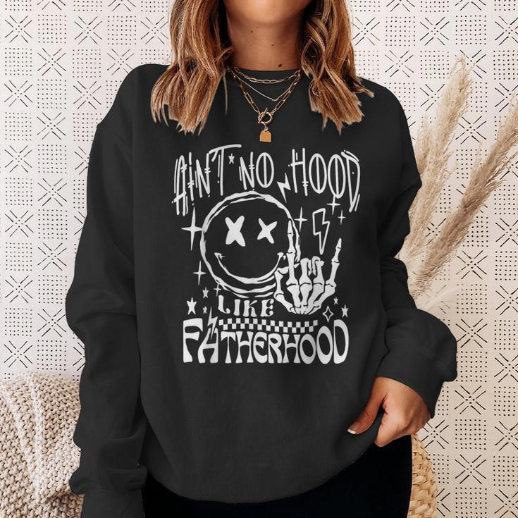 Aint No Hood Like Fatherhood New Dad Father's Day Dad Life Sweatshirt Gifts for Her