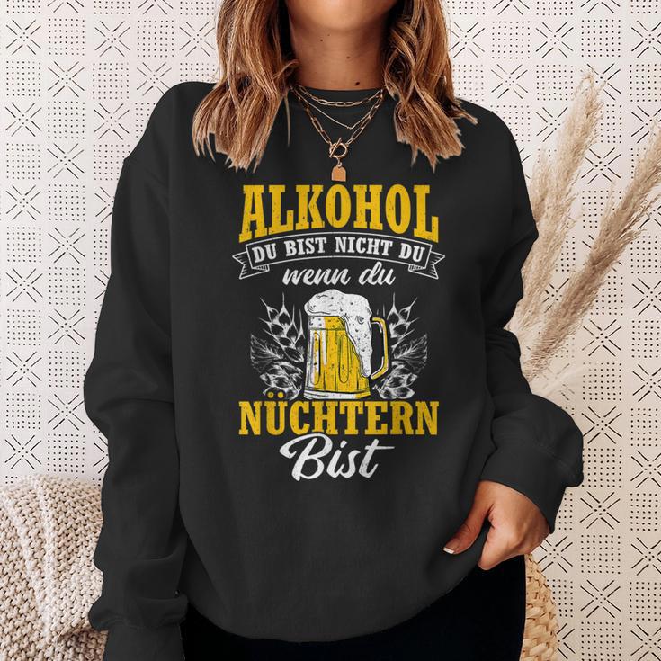 Alkohol Du Bist Nicht Du Wenn Du Nüchtern Bist Saufen Sweatshirt Geschenke für Sie