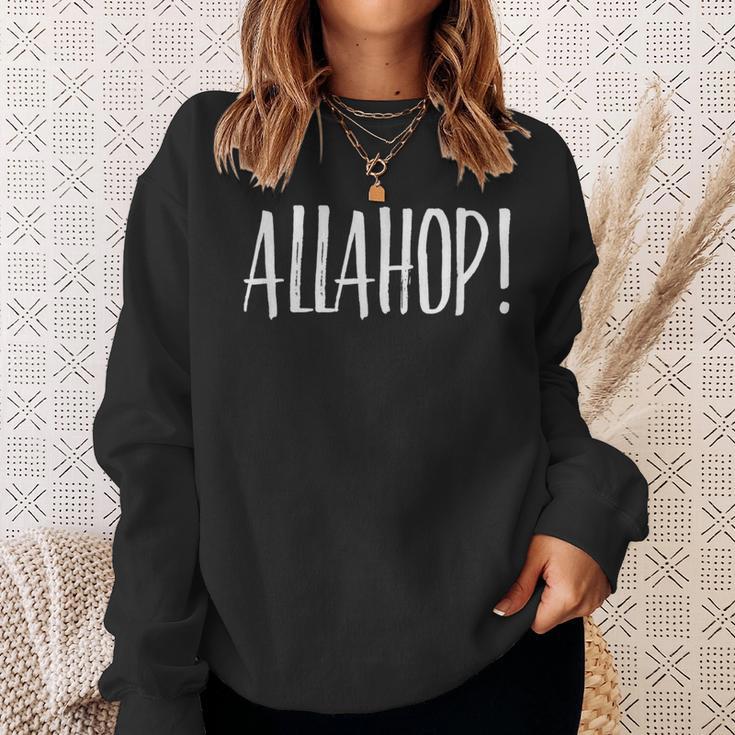 Alla Hop Allahop Pfälzer Dialect Rheinland Pfalz Slogan Sweatshirt Geschenke für Sie