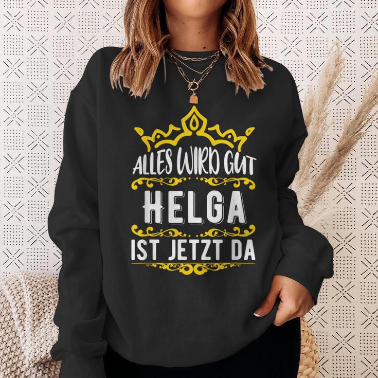 Alles Wird Gut Helga Ist Jetzt Da Alles Wird Gut Alles Wird Gut Sweatshirt Geschenke für Sie