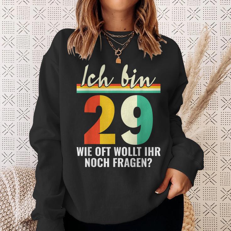 Alter Sack 29 Ich Bin 29 Wie Oft Wollt Ihr Noch Fragen Sweatshirt Geschenke für Sie