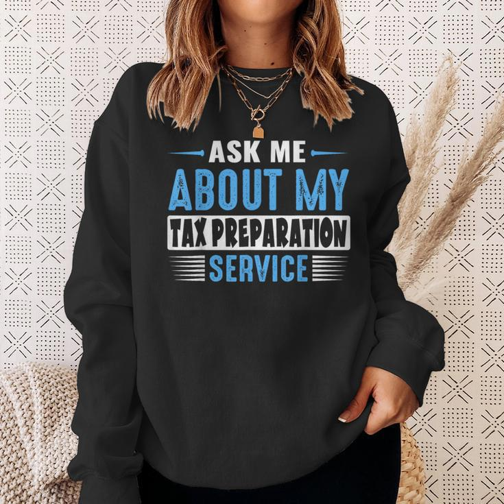 Ask Me About My Tax Preparation Service Blue Text Version Sweatshirt Gifts for Her