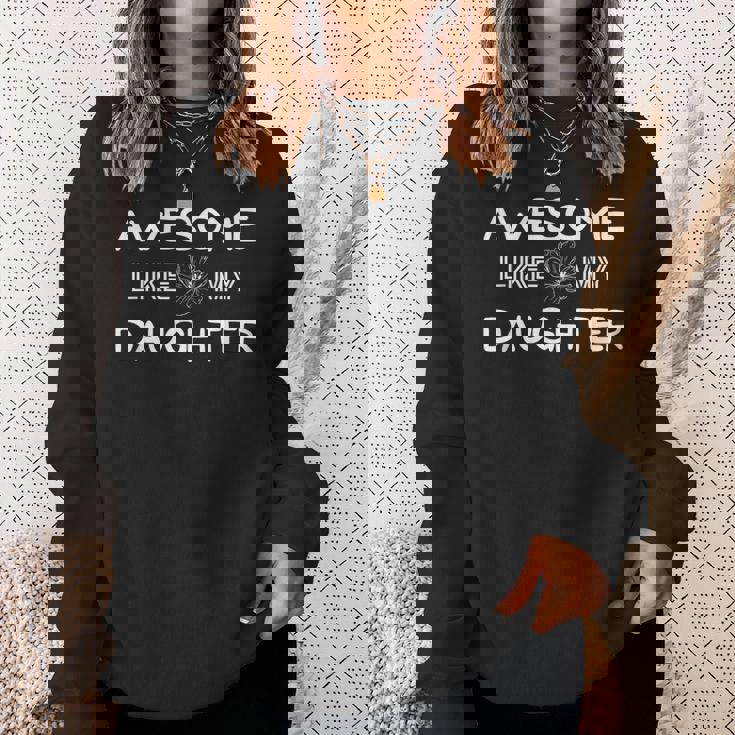 Awesome Like My Daughter Dad Grandpa Father's Day Sweatshirt Gifts for Her