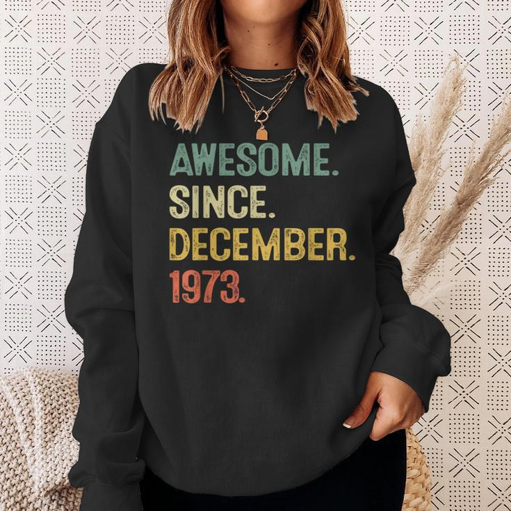 Awesome Since December 1973 50Th Birthday 50 Year Old Sweatshirt Gifts for Her