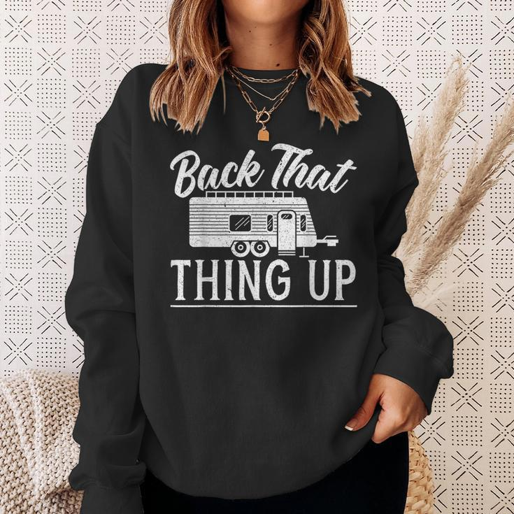Back That Thing Up Camping For A Camping Camper Lovers Sweatshirt Gifts for Her