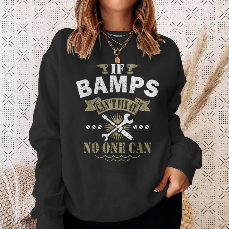 If Bamps Can't Fix It No One Can XmasFather's DaySweatshirt Gifts for Her