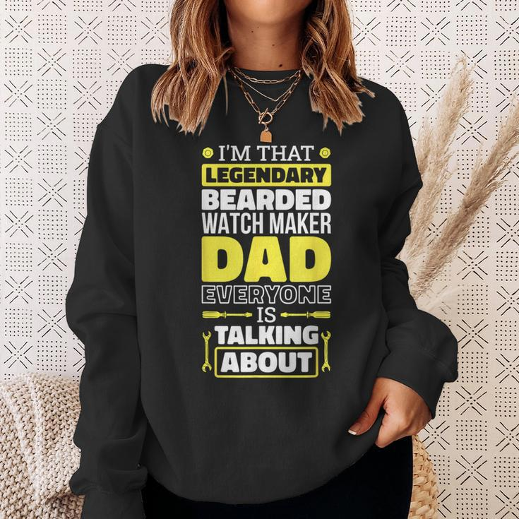 Bearded Watch Maker Dad And Horologist For Father's Day Sweatshirt Gifts for Her