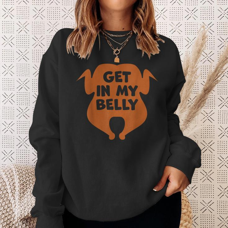 Get In My Belly Thanksgiving Day Turkey Sweatshirt Gifts for Her