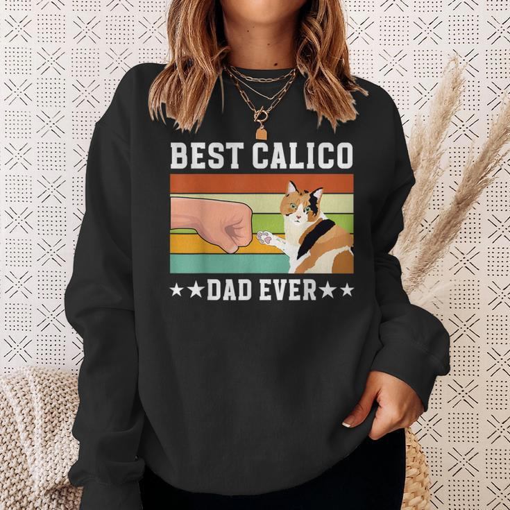 Best Calico Cat Dad Ever Calico Cat Owner Calico Cat Lover Sweatshirt Gifts for Her