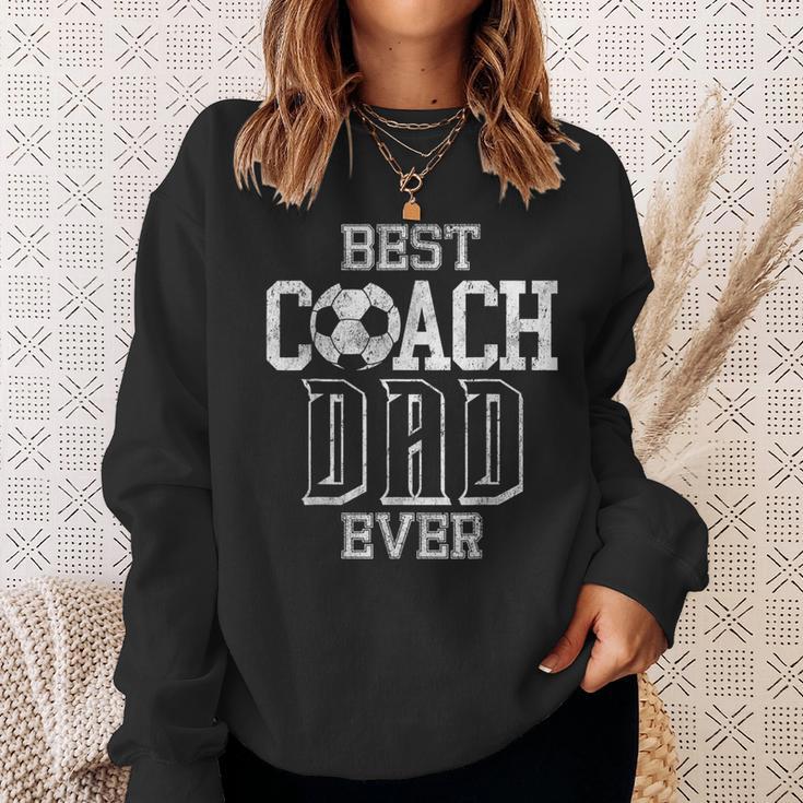 Best Coach Dad Ever Soccer Daddy Papa Father's Day Sweatshirt Gifts for Her