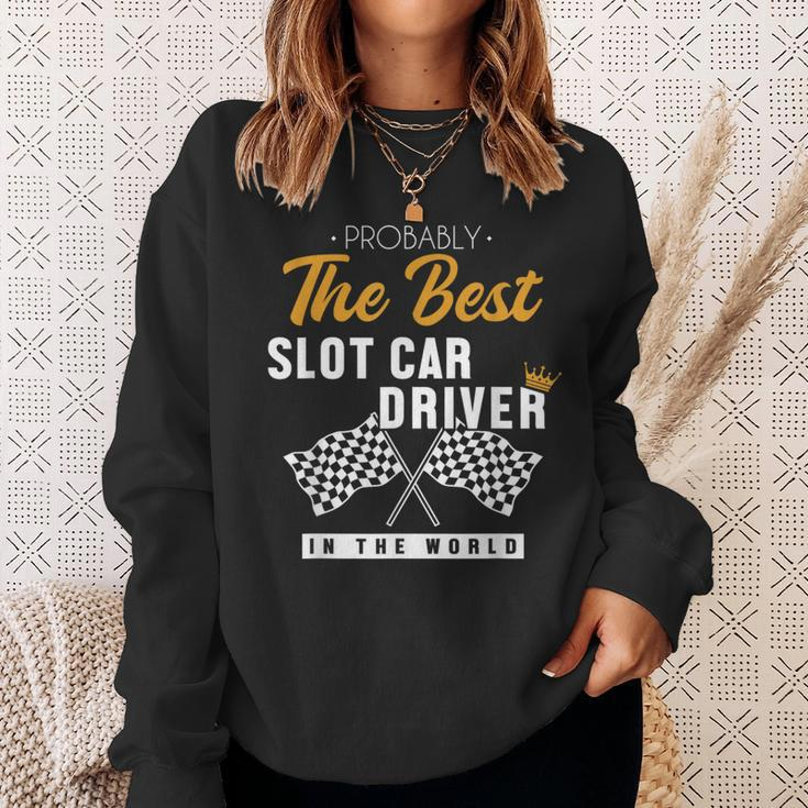 Best Slot Car Driver World Mini Car Drag Racing Slot Car Sweatshirt Gifts for Her