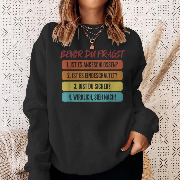 Bevor Du Fragst It-Betrieb Informatiker Admin Administrator Sweatshirt Geschenke für Sie