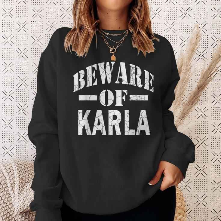 Beware Of Karla Family Reunion Last Name Team Custom Sweatshirt Gifts for Her