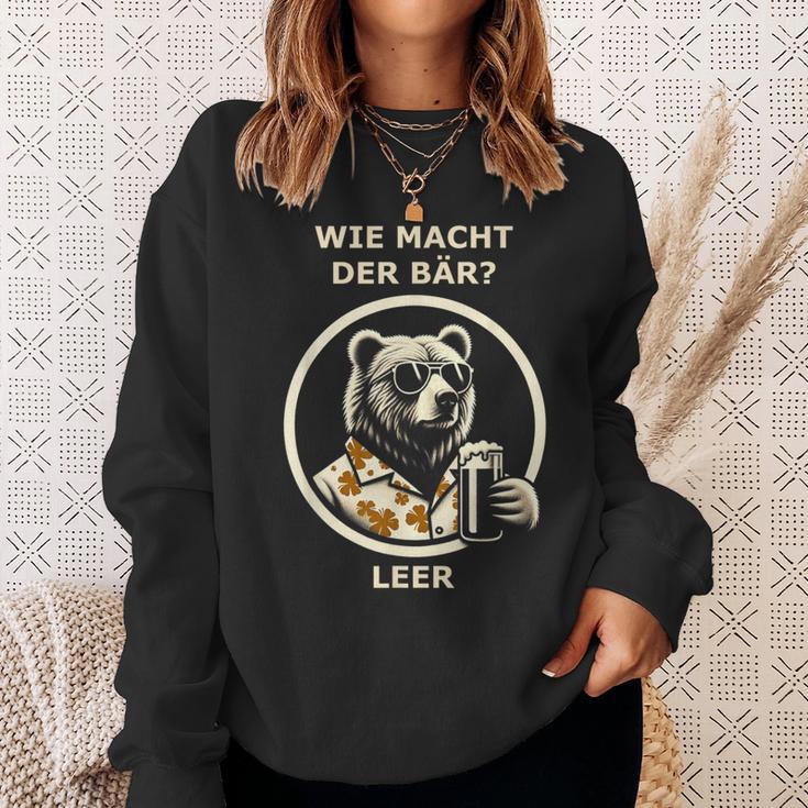 Bier Wie Macht Der Bär Leer Sweatshirt Geschenke für Sie