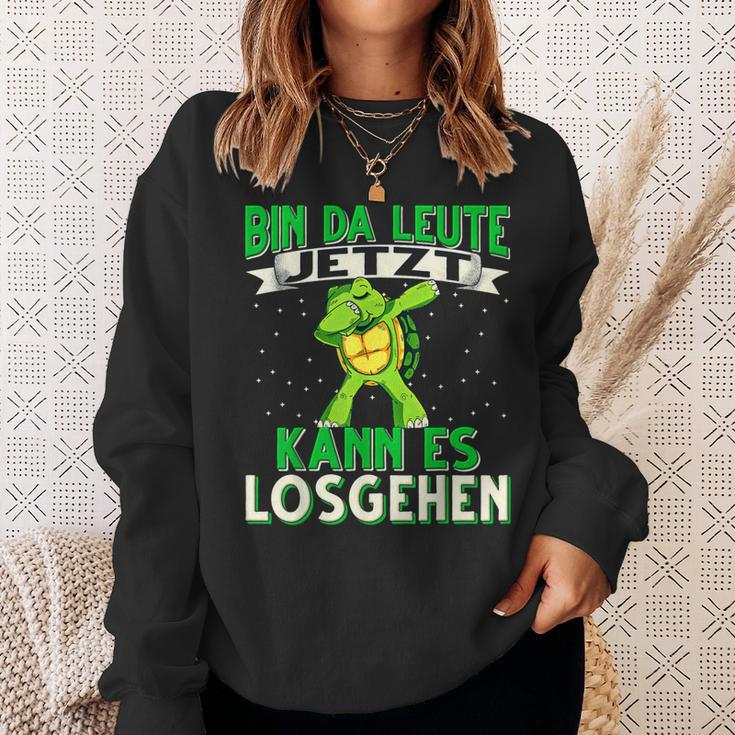 Bin Da Leute Jetzt Kann Es Losgehen Turtle Sweatshirt Geschenke für Sie