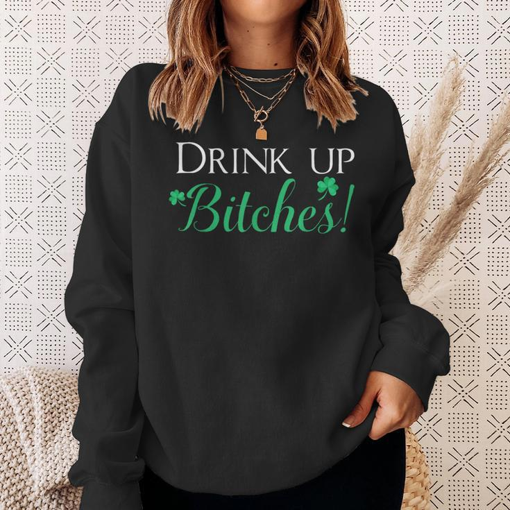Bitches Drink Up St Patrick's Day Cute Sweatshirt Gifts for Her