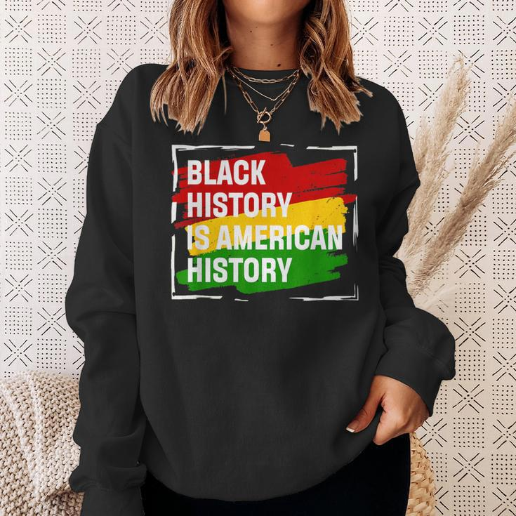 Black History Is American History Month Pride African Sweatshirt Gifts for Her