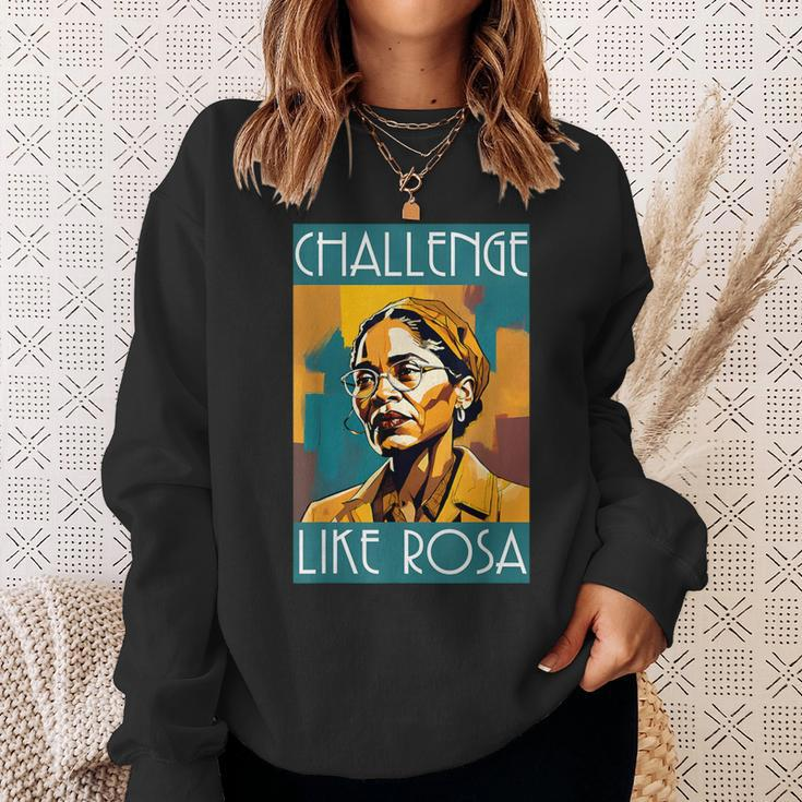 Black History Month Challenge Like Rosa African Leaders Sweatshirt Gifts for Her