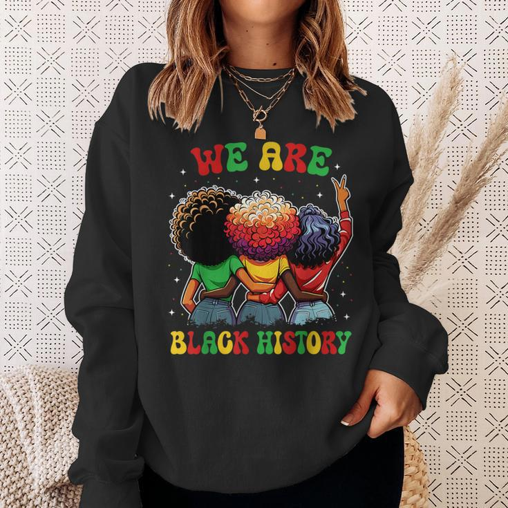 We Are Black History Proud Black African American Women Sweatshirt Gifts for Her