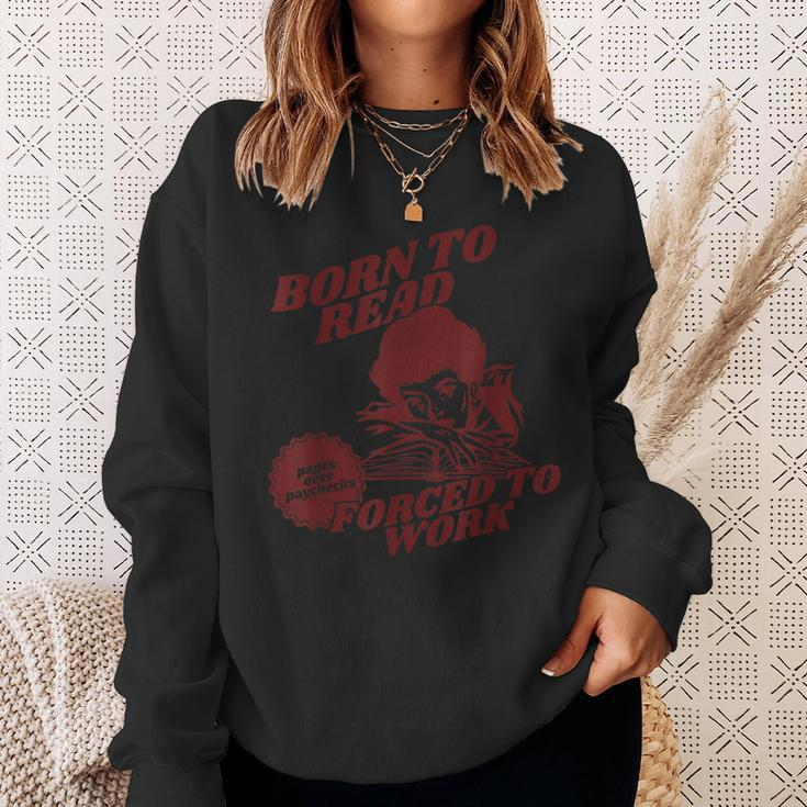 Bookish Born To Read Forced To Work Sweatshirt Gifts for Her