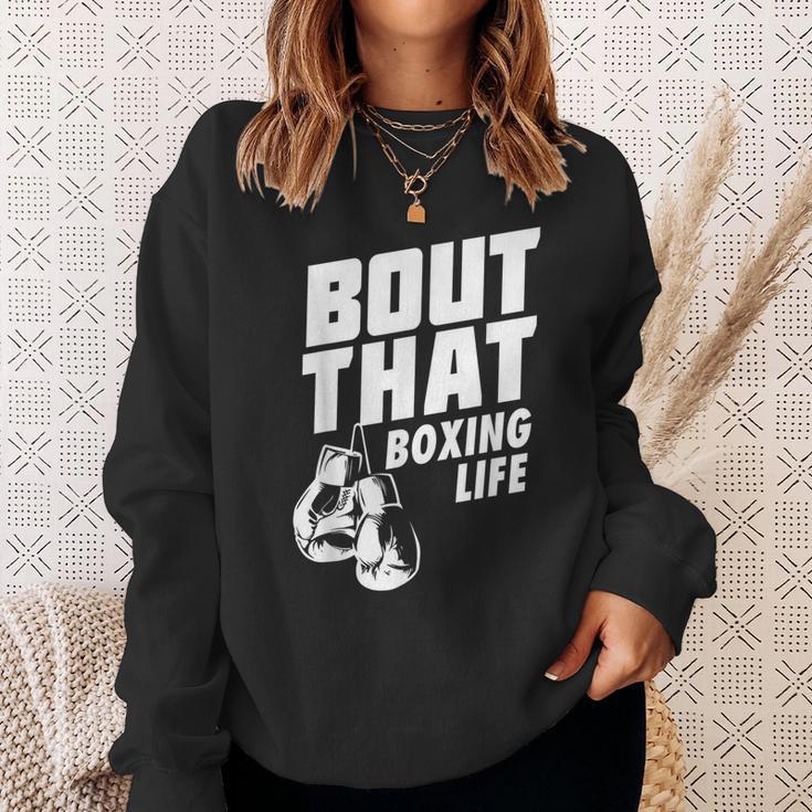 Bout That Boxing Life Boxing Gloves Sweatshirt Gifts for Her