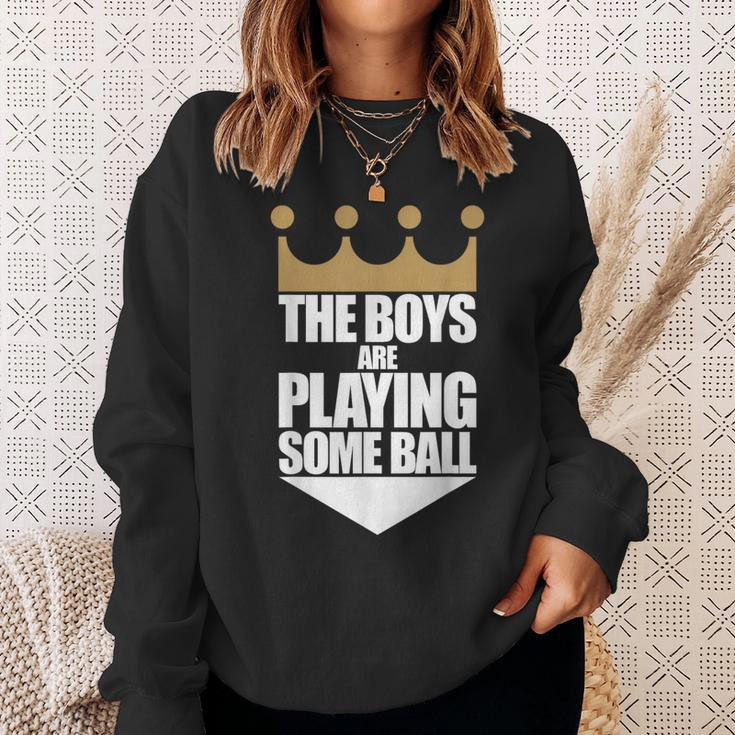 The Boys Are Playing Some Ball Saying Text Sweatshirt Gifts for Her
