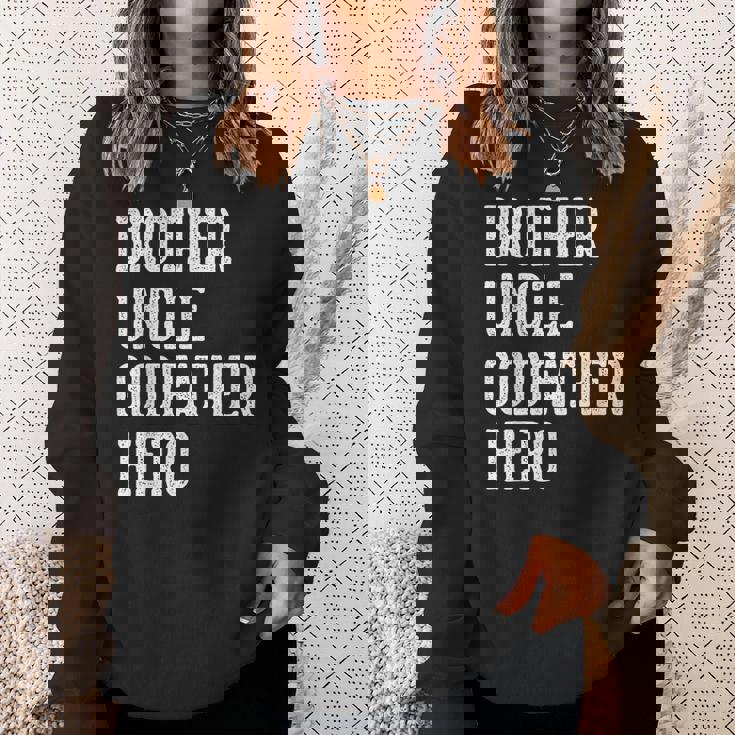 Brother Uncle Godfather Hero Father's Day Uncle Birthday Sweatshirt Gifts for Her