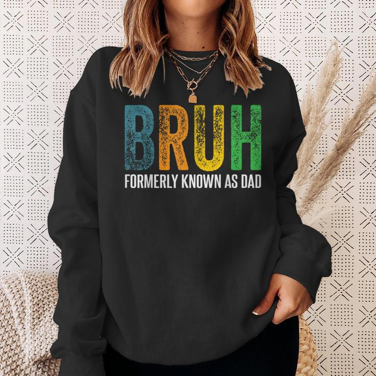 Bruh Formerly Known As Dad Papa Daddy Cool Father’S Day Sweatshirt Gifts for Her