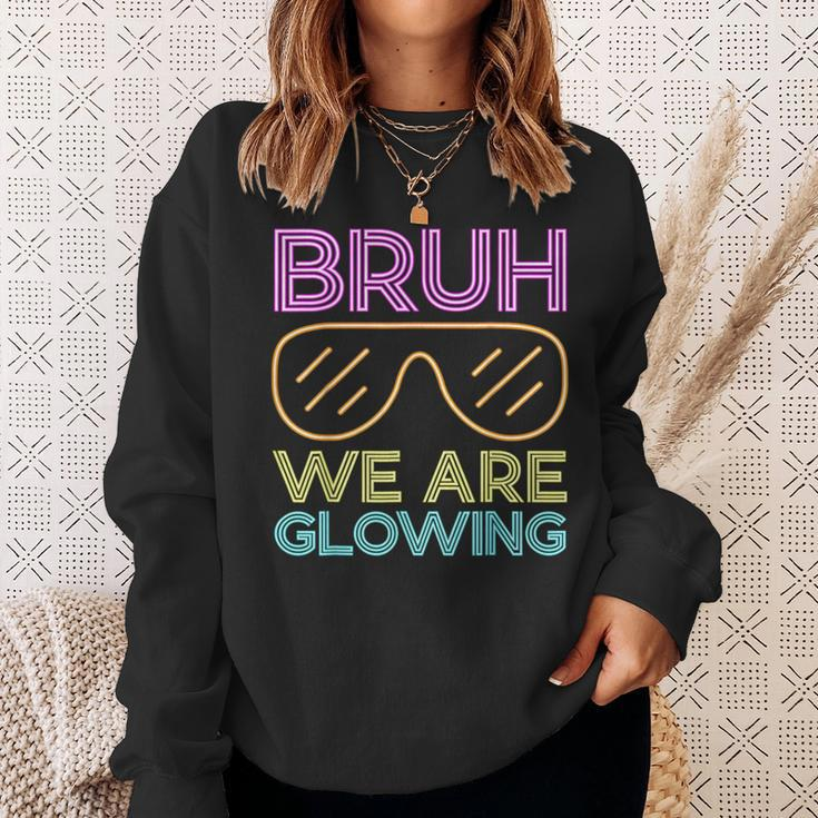 Bruh We Are Glowing Hello Summer Vacation Trips Sweatshirt Gifts for Her