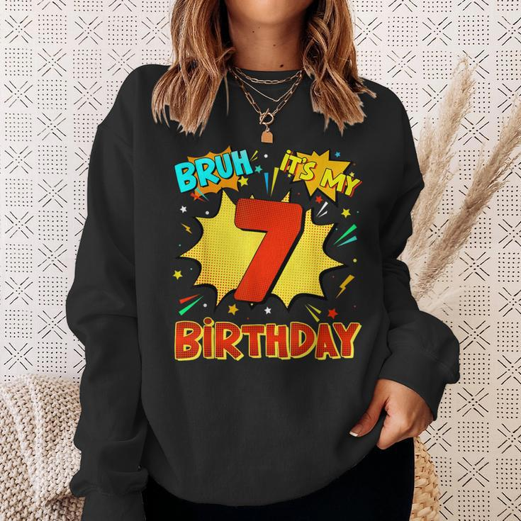 Bruh It's My 7Th Birthday 7 Year Old Comic Birthday Party Sweatshirt Gifts for Her