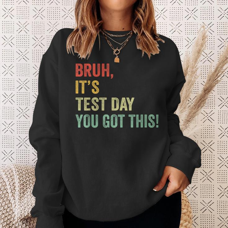 Bruh It’S Test Day You Got This Testing Day Teacher Sweatshirt Gifts for Her