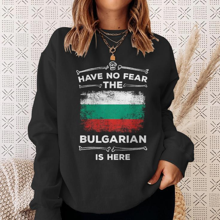 Bulgaria Have No Fear The Bulgarian Is Here Bulgarian Flag Sweatshirt Gifts for Her